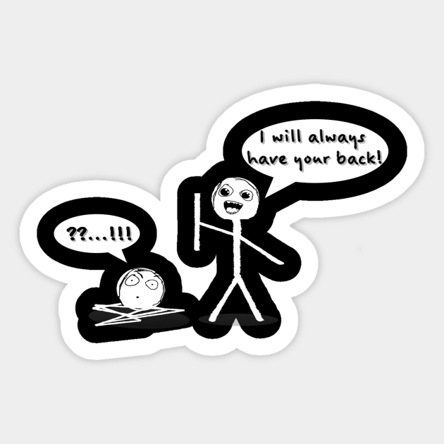 I Will Always Have Your Back Sticker by TeodoraSWorkshop